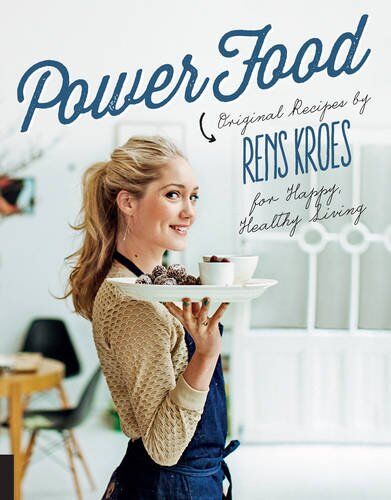 Rens Kroes - Power Food: Original Recipes by Rens Kroes for Happy Healthy Living - Preis vom 30.09.2026 09:01:18 h