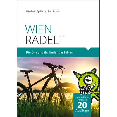 WIEN RADELT, Taschenbuch von Elisabeth Spiller,Jochen Bonk, Rittberger+knapp, 978-3-902999-07-8