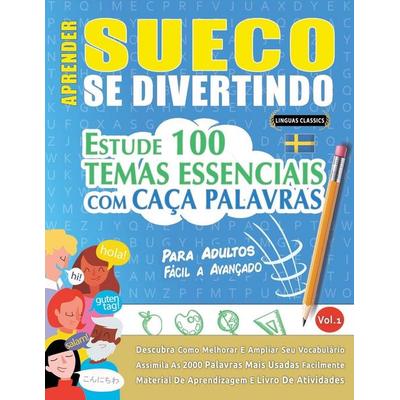 APRENDER SUECO SE DIVERTINDO! - PARA ADULTOS, Taschenbuch von Linguas Classics, Linguas Classics