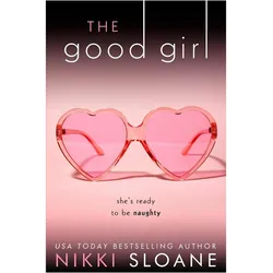 The Good Girl, Belletristik von Nikki Sloane