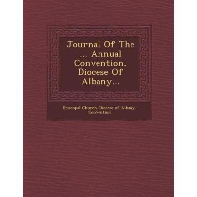 Journal of the ... Annual Convention, Diocese of Albany..., von , Saraswati Press, 978-1-249-98217-3