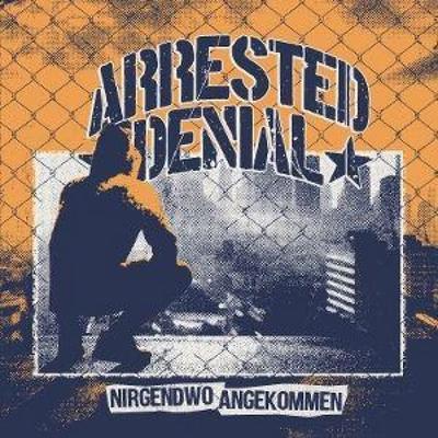 Nirgendwo Angekommen - Arrested Denial, CD