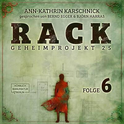 Rack - Geheimprojekt 25 Folge 6 - Ann-Kathrin Karschnick, Audio, 4066004000022
