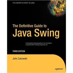The Definitive Guide to Java Swing, Fachbücher von John Zukowski