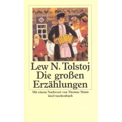 Die großen Erzählungen, Taschenbuch von Leo Tolstoj, Insel Verlag, 978-3-458-31718-0