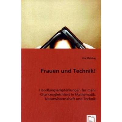 Kletzing, U: Frauen und Technik!, Taschenbuch von Uta Kletzing, VDM, 978-3-8364-7275-3
