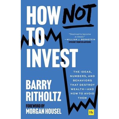 How Not to Invest, Taschenbuch von Barry Ritholtz, Pan Macmillan, 978-1-80409-134-0