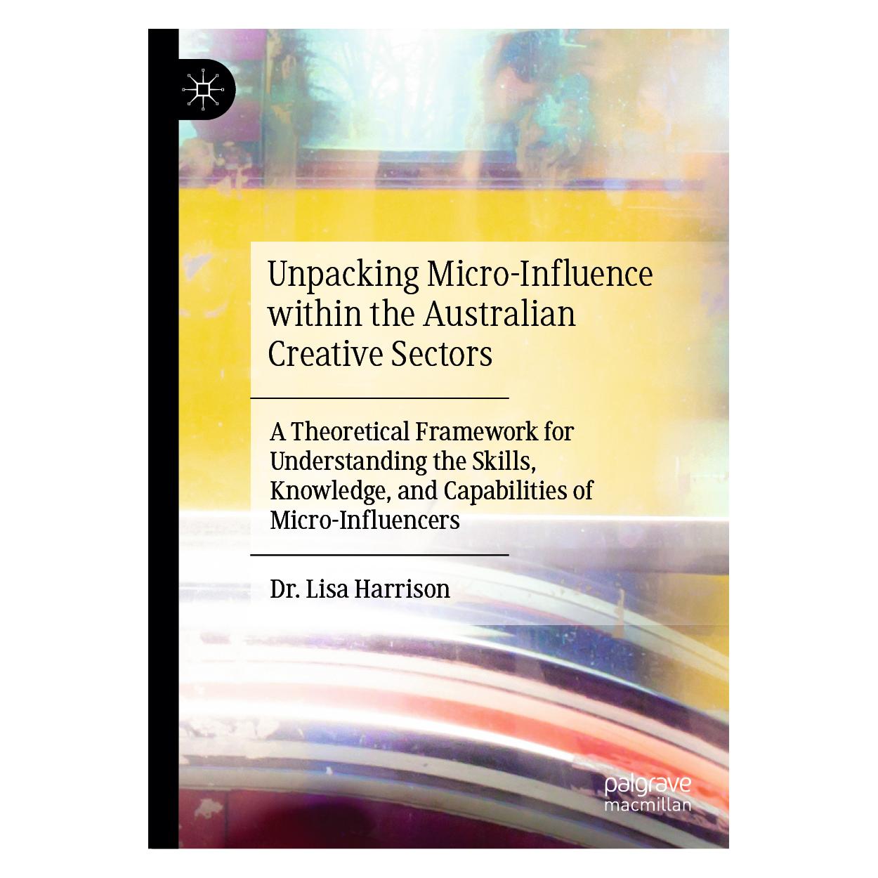 Springer Unpacking Micro-Influence within the Australian Creative Sectors (Englisch, Hardcover, Lisa Harrison) (63723223)
