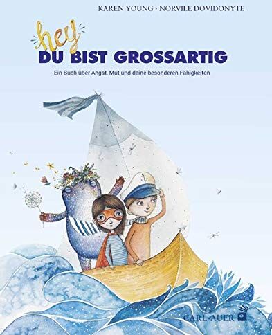 Karen Young - Hey, du bist großartig!: Ein Buch über Angst, Mut und deine besonderen Fähigkeiten (Carl-Auer Kids) - Preis vom 04.10.2026 03:51:26 h