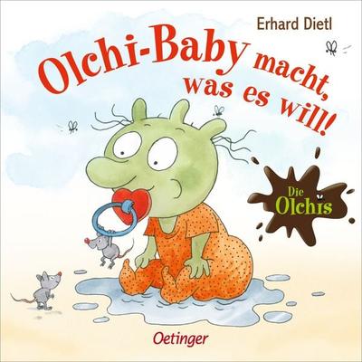 Die Olchis. Olchi-Baby macht, was es will!, Gebundene Ausgabe von Erhard Dietl, Verlag Friedrich Oetinger GmbH, 978-3-7512-0916-8