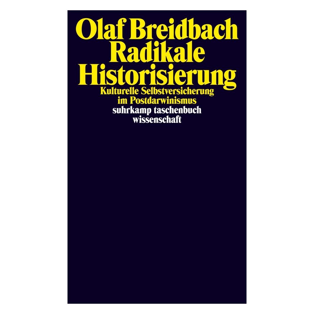 Suhrkamp Radikale Historisierung (Deutsch, Olaf Breidbach, 2011) (35137717)