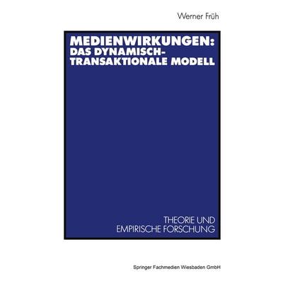 Medienwirkungen: Das dynamisch-transaktionale Modell, Taschenbuch von Werner Früh, VS Verlag für Sozialwissenschaften, 978-3-531-12321-9