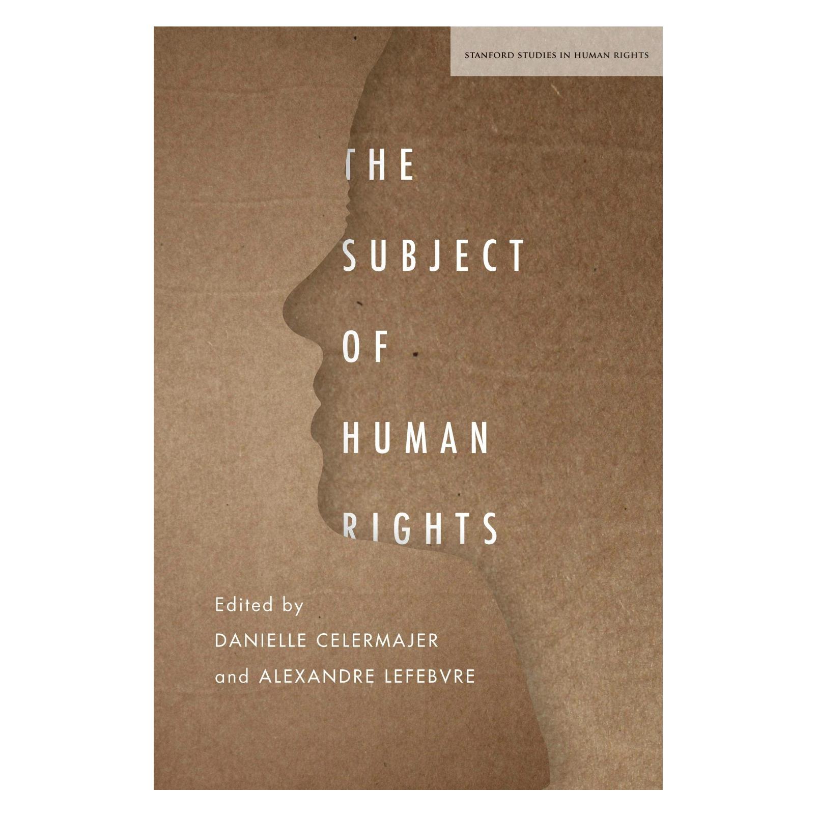 Stanford Univ Pr The Subject of Human Rights (Englisch, Hardcover, Alexandre Lefebvre, Danielle Celermajer) (41999477)
