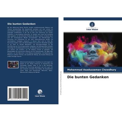 Die bunten Gedanken, Taschenbuch von Mohammad Asaduzzaman Chowdhury, Verlag Unser Wissen, 978-620-4-09899-9