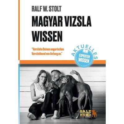 Magyar Vizsla Wissen, Taschenbuch von Ralf W. Stolt, Tredition, 978-3-347-98010-5