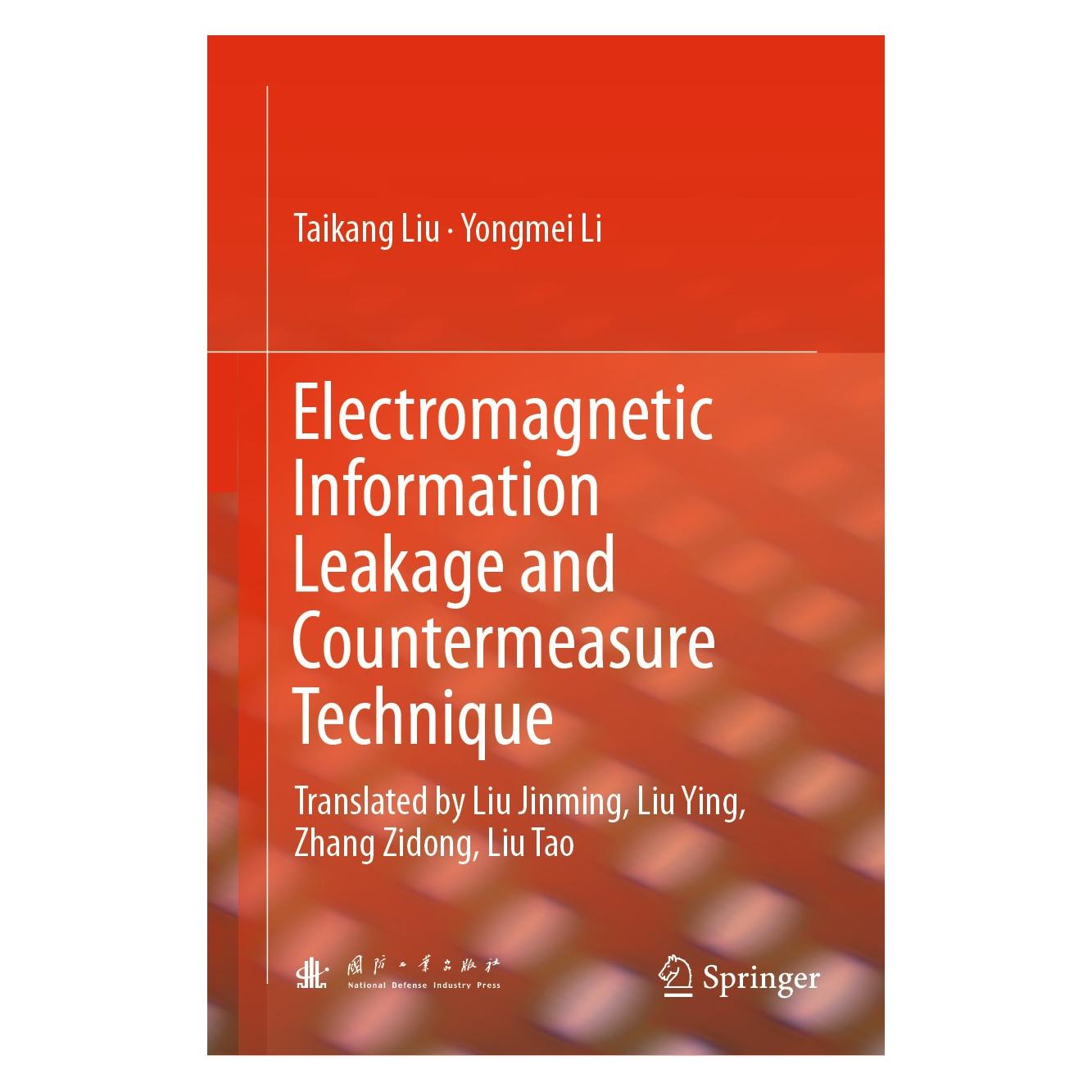 Springer Electromagnetic Information Leakage and Countermeasure Technique (Englisch, Hardcover, Taikang Liu, Yongmei Li) (9789811043512)