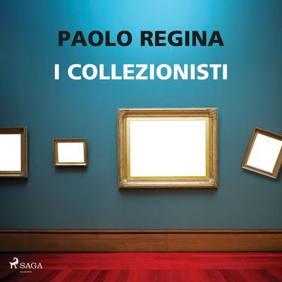 I collezionisti. La prima indagine di Gaia Innocenti - Paolo Regina, Audio, 9788727272184