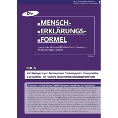 Die Mensch-Erklärungsformel / Die Mensch-Erklärungsformel (Teil 6), Taschenbuch von K. Ostler, Epubli, 978-3-7375-2636-4