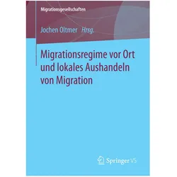 Migrationsregime vor Ort und lokales Aushandeln von Migration, Fachbücher von Jochen Oltmer
