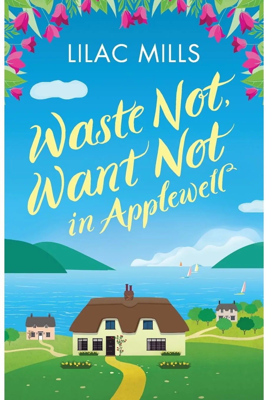 Canelo Applewell Village Book 1 - Waste Not, Want Not in Applewell by Lilac Mills - Paperback - Cosy Heartwarming Romance Novel for Adults