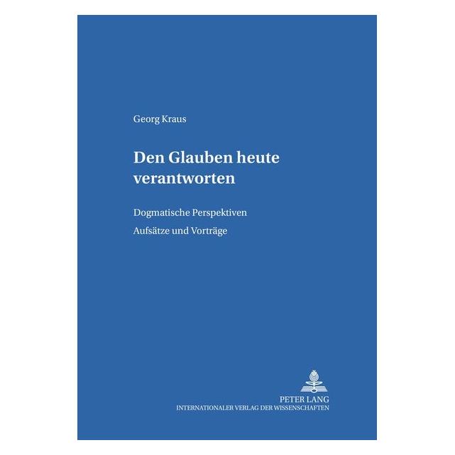 Peter Lang Den Glauben heute verantworten (Deutsch, Georg Kraus) (9594693)