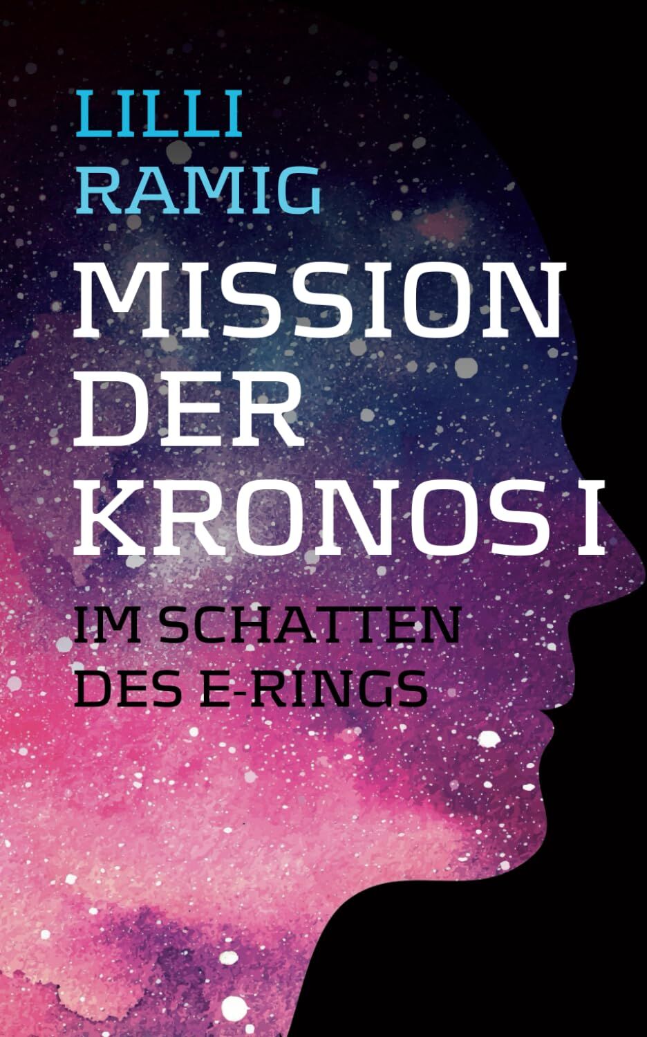 Lilli Ramig - Mission der Kronos I: Im Schatten des E-Rings - Preis vom 11.10.2026 15:43:13 h