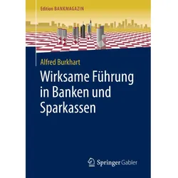 Wirksame Führung in Banken und Sparkassen, Fachbücher von Alfred Burkhart