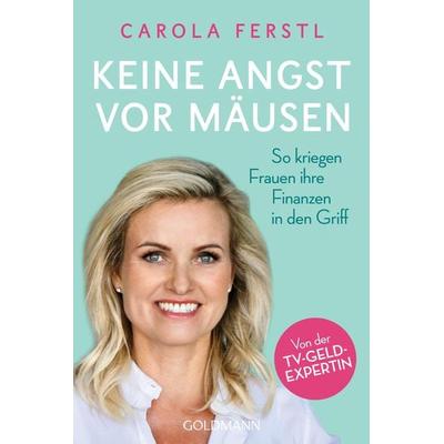 Keine Angst vor Mäusen, Taschenbuch von Carola Ferstl, Goldmann, 978-3-442-17915-2