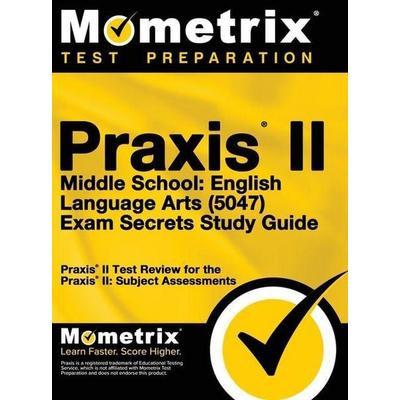 Praxis II Middle School English Language Arts (5047) Exam Secrets, Gebundene Ausgabe von Mometrix Media LLC,Mometrix Test Preparation, Mometrix Media