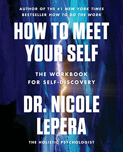 LePera, Dr. Nicole - How to Meet Your Self: The Workbook for Self-Discovery - Preis vom 11.10.2026 03:10:56 h