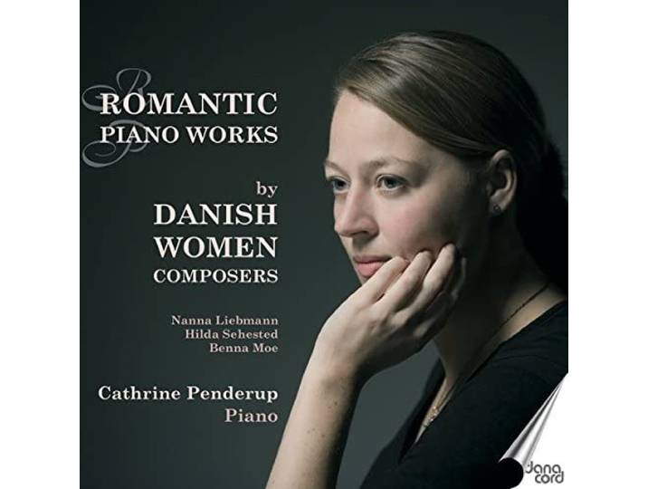 Cathrine: Piano Penderup - Romantic Piano Works By Danish Wome