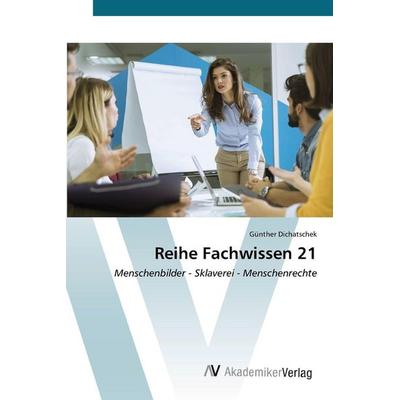 Reihe Fachwissen 21, Taschenbuch von Günther Dichatschek, AV Akademikerverlag, 978-620-9-09948-9