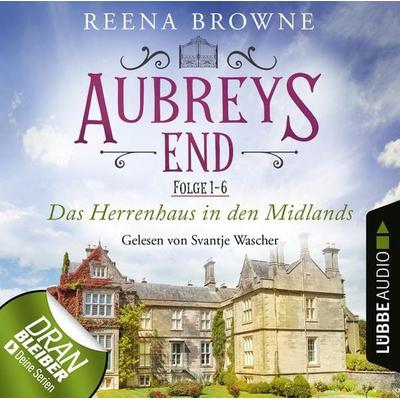 Aubreys End - Das Herrenhaus in den Midlands, Sammelband 1: Folge 1-6 - Reena Browne, Audio, 9783754006603