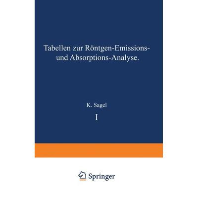 Tabellen zur Röntgen-Emissions- und Absorptions-Analyse, Taschenbuch von K. Sagel, Springer Berlin, 978-3-642-92753-9