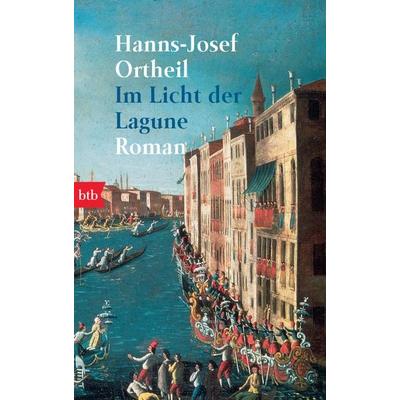 Im Licht der Lagune, Taschenbuch von Hanns-Josef Ortheil, btb