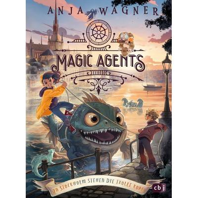 Magic Agents – In Stockholm stehen die Trolle kopf!, Gebundene Ausgabe von Anja Wagner, CBJ