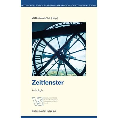 Zeitfenster, Taschenbuch von Winfried Anslinger,Jeannette Anthes,Dieter Aurass,Thomas M. Mayr,Gérard Scappini, Rhein-Mosel-Verlag, 978-3-89801-243-0