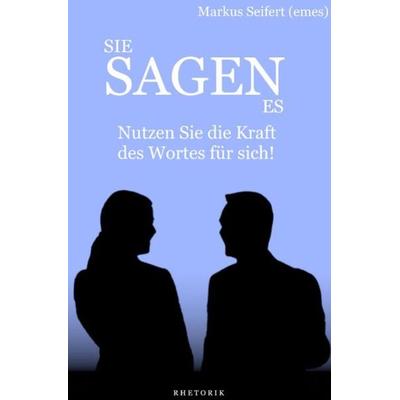 Sie Sagen Es, Taschenbuch von Markus Seifert, Epubli, 978-3-7502-0881-0