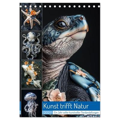 Kunst trifft Natur (Tischkalender 2027 DIN A5 hoch), CALVENDO Monatskalender
