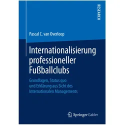 Internationalisierung professioneller Fussballclubs, Fachbücher von Pascal C. van Overloop