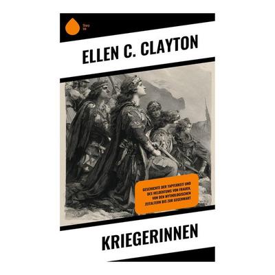 Kriegerinnen, Taschenbuch von Ellen C. Clayton, Copycat, 978-80-283-9566-7