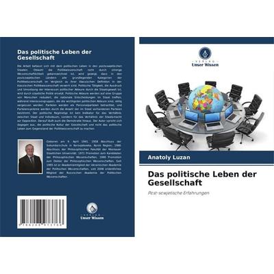 Das politische Leben der Gesellschaft, Taschenbuch von Anatoly Luzan, Verlag Unser Wissen, 978-620-8-97376-6