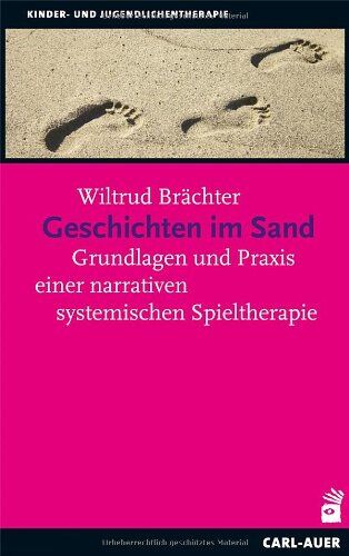 Wiltrud Brächter - Geschichten im Sand: Grundlagen und Praxis einer narrativen systemischen Spieltherapie - Preis vom 12.10.2026 11:37:12 h