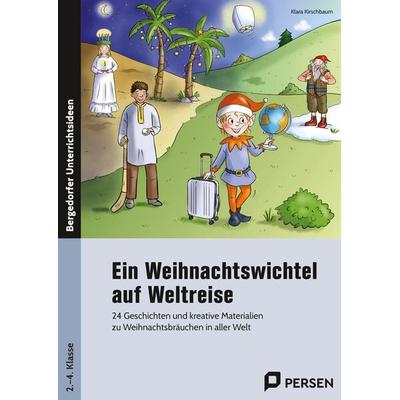 Ein Weihnachtswichtel auf Weltreise, Taschenbuch von Katharina Reichert-Scarborough,Wiebke Heinemeier, Persen Verlag in der AAP Lehrerwelt GmbH,