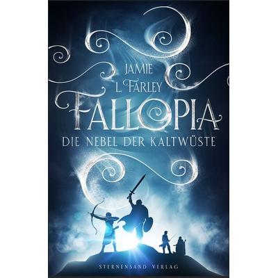 Fallopia: Die Nebel der Kaltwüste, Taschenbuch von Jamie L. Farley, Sternensand Verlag, 978-3-03896-304-2