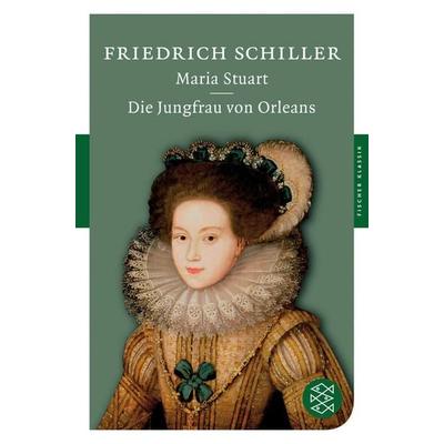 Maria Stuart / Die Jungfrau von Orleans, Taschenbuch von Friedrich Schiller, Fischer Taschenbuch Verlag, 978-3-596-90148-7