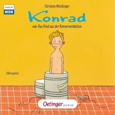 Konrad oder Das Kind aus der Konservenbüchse - Christine Nöstlinger, Audio, 9783837362190