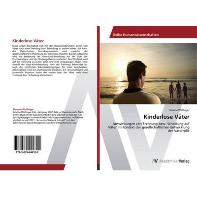 Kinderlose Väter, Taschenbuch von Simone Wolfinger, AV Akademikerverlag, 978-3-639-44432-2