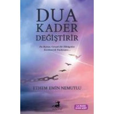 Dua Kader Degistirir, Taschenbuch von Ethem Emin Nemutlu, Olimpos Yayinlari