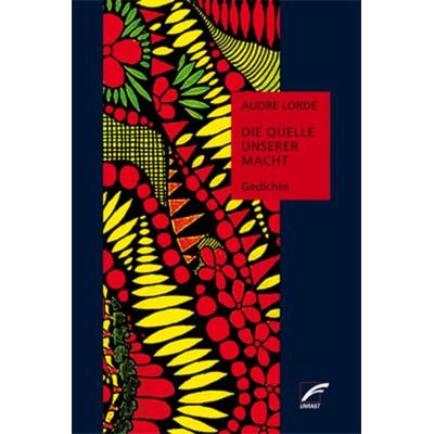 Die Quelle unserer Macht, Taschenbuch von Audre Lorde, Unrast Verlag, 978-3-89771-611-7
